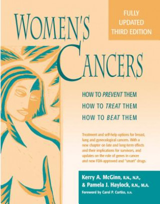 Carte Womenas Cancers: How to Prevent Them, How to Treat Them, How to Beat Them Kerry Anne McGinn