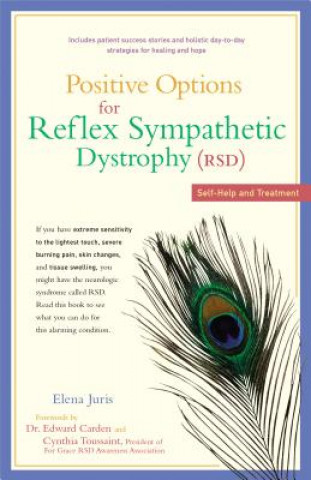 Knjiga Positive Options for Reflex Sympathetic Dystrophy (RSD): Self-Help and Treatment Cynthia Toussaint