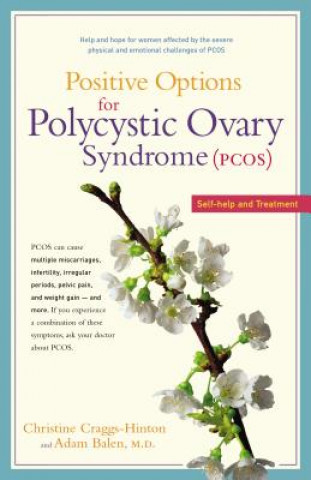 Knjiga Positive Options for Polycystic Ovary Syndrome (Pcos): Self-Help and Treatment Christine Craggs-Hinton