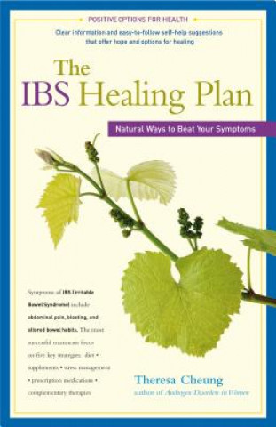 Carte The Ibs Healing Plan: Natural Ways to Beat Your Symptoms Theresa Cheung