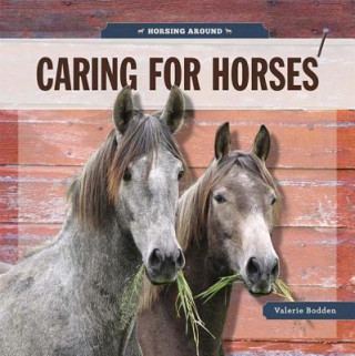 Kniha Caring for Horses Valerie Bodden