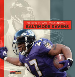 Kniha Super Bowl Champions: Baltimore Ravens Aaron Frisch