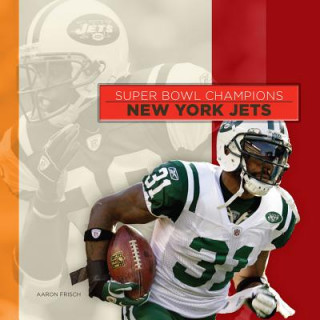 Könyv Super Bowl Champions: New York Jets Aaron Frisch