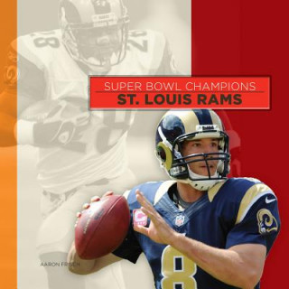 Könyv Super Bowl Champions: St. Louis Rams Aaron Frisch