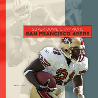 Carte Super Bowl Champions: San Francisco 49ers Aaron Frisch