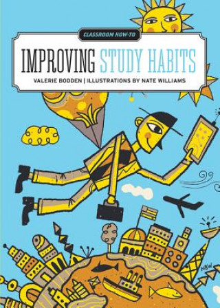 Kniha Classroom How-To: Improving Study Habits Valerie Bodden