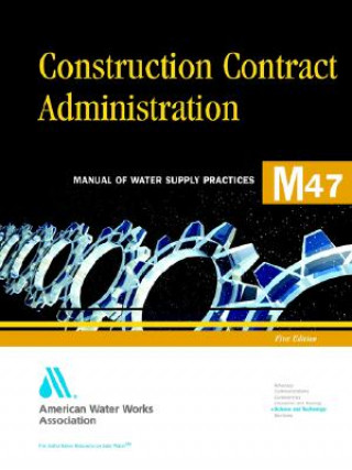 Kniha Construction Contract Administration AWWA (American Water Works Association)