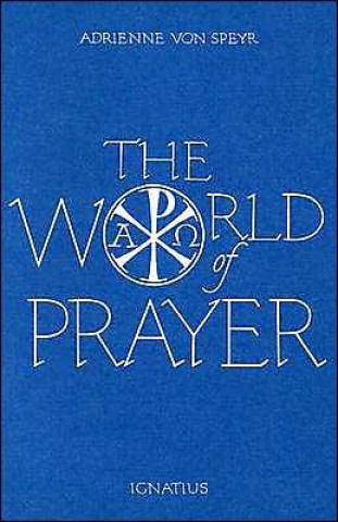 Carte The World of Prayer Adrienne Von Speyr