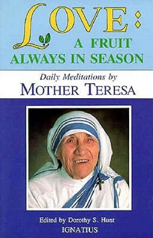 Książka Love: A Fruit Always in Season Mother Teresa of Calcutta