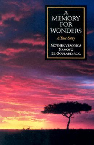 Kniha A Memory for Wonders: A True Story Veronica Goulard