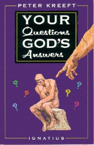 Könyv Your Questions, God's Answers Peter Kreeft