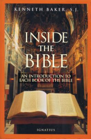 Книга Inside the Bible: A Guide to Understanding Each Book of the Bible Kenneth Baker