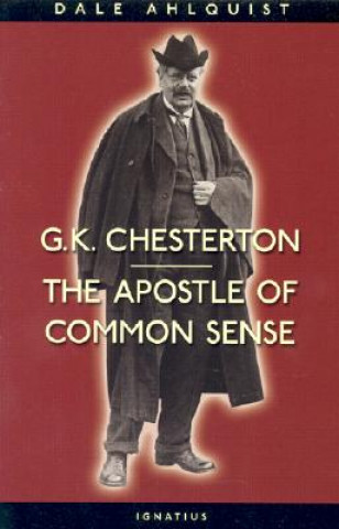 Kniha Apostle of Common Sense Dale Ahlquist