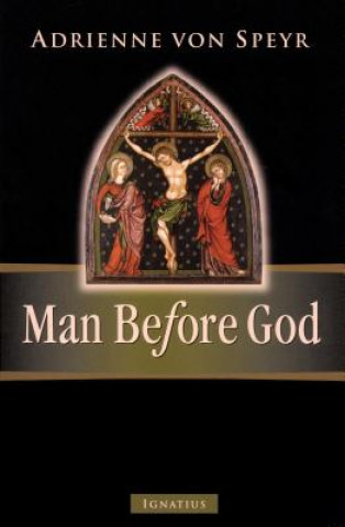 Könyv Man Before God Adrienne Von Speyr