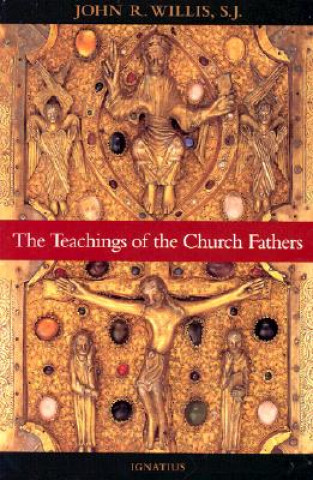 Kniha The Teachings of the Church Fathers John Willis