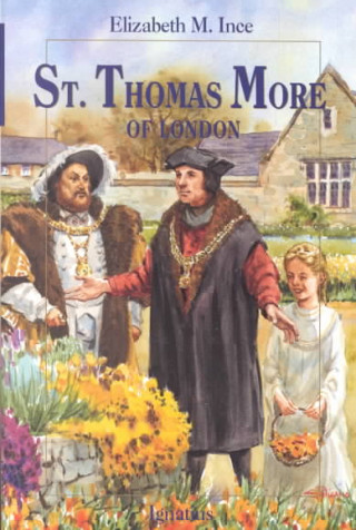 Kniha The St. Thomas More of London Elizabeth Ince