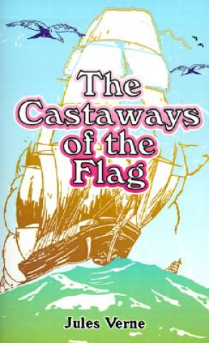 Kniha Castaways of the Flag Jules Verne