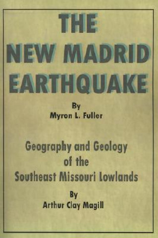 Könyv New Madrid Earthquake Arthur Clay Magill