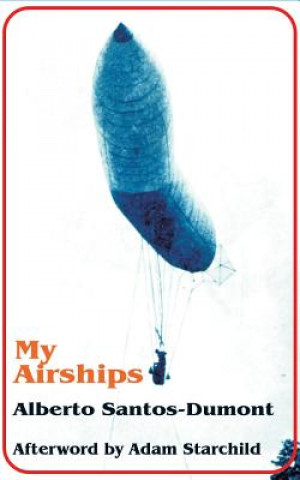 Книга My Airships Alberto Santos-Dumont