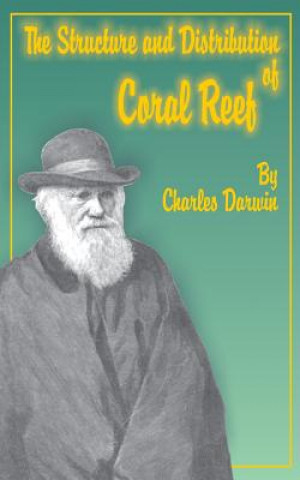 Kniha Structure and Distribution of Coral Reefs Francis Darwin