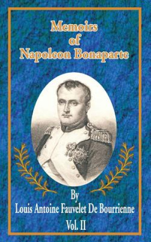 Buch Memoirs of Napoleon Bonaparte Louis Antonine Fauve De Bourrienne