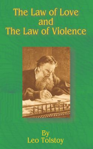 Carte Law of Love and the Law of Violence Leo Nikolayevich Tolstoy