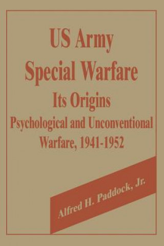 Book U.S. Army Special Warfare, Its Origins Alfred H. Paddock