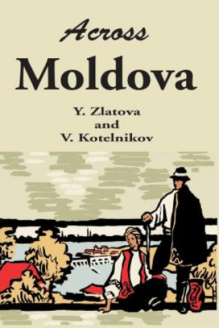 Buch Across Moldova Y. Zlatova