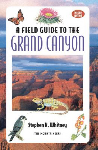 Kniha A Field Guide to the Grand Canyon Stephenr Whitney