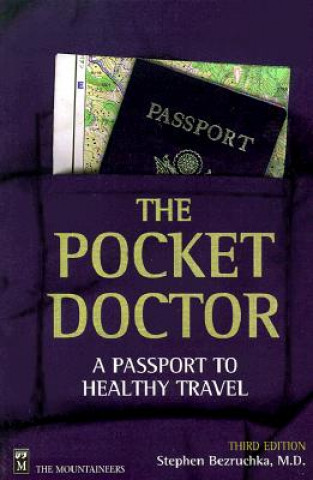 Kniha The Pocket Doctor: A Passport to Healthy Travel Stephen Bezruchka