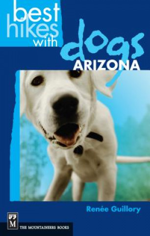 Książka Best Hikes with Dogs Arizona Renee Guillory