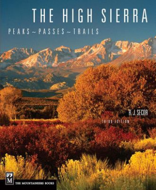 Carte The High Sierra: Peaks, Passes, and Trails R. J. Secor