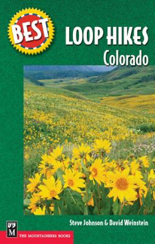 Könyv Best Loop Hikes Colorado Steve Johnson