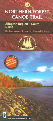 Drucksachen Northern Forest Canoe Trail Map 12: Allagash Region, South: Maine, Umbazooksus Stream to Umsaskis Lake Northern Forest Canoe Trail