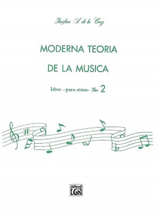 Kniha Moderna Teoria de la Musica, No. 2 Josefina S. De La Cruz