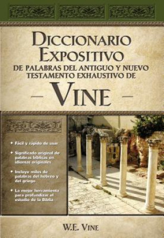 Book Diccionario Expositivo de Palabras del Antiguo y Nuevo Testamento Exhaustivo de Vine William E. Vine