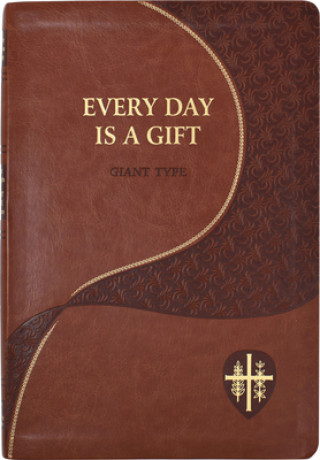 Kniha Everyday Is a Gift Giant Type Frederick Schroeder