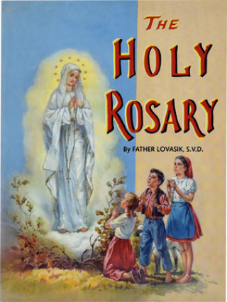 Knjiga The Holy Rosary Lawrence G. Lovasik