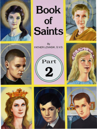 Carte Book of Saints, Part 2 Lawrence G. Lovasik