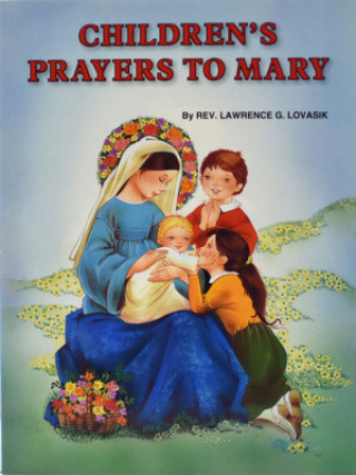 Книга Children's Prayers to Mary 10 Pk Lawrence G. Lovasik