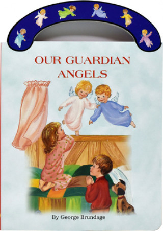 Könyv Our Guardian Angels George Brundage