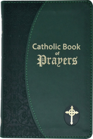 Carte Catholic Book of Prayers: Popular Catholic Prayers Arranged for Everyday Use Maurus Fitzgerald