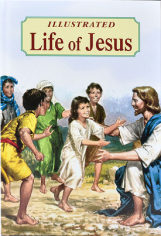 Книга Illustrated Life of Jesus Lawrence G. Lovasik