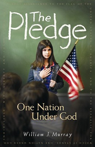 Kniha The Pledge: One Nation Under God William J. Murray