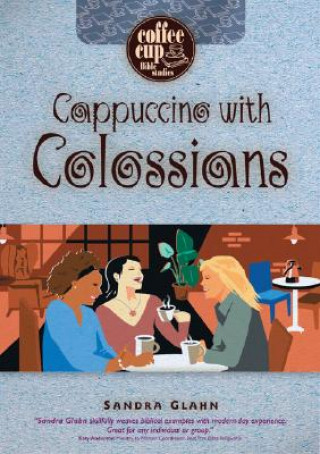 Kniha Cappuccino with Colossians Sandra Glahn