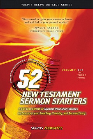 Kniha 52 New Testament Sermon Starters Book One Spiros Zodhiates