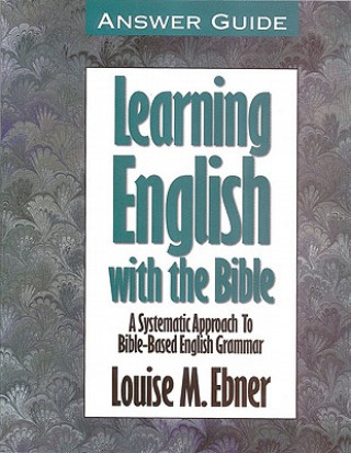 Kniha Learning English with the Bible Answer Guide Louise M. Ebner