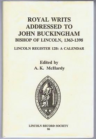 Книга Royal Writs addressed to John Buckingham, Bishop of Lincoln, 1363-1398 Catholic Church