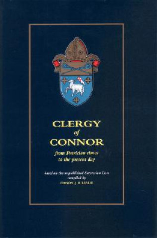Książka Clergy of Connor: From Patrician Times to the Present Day James B. Leslie
