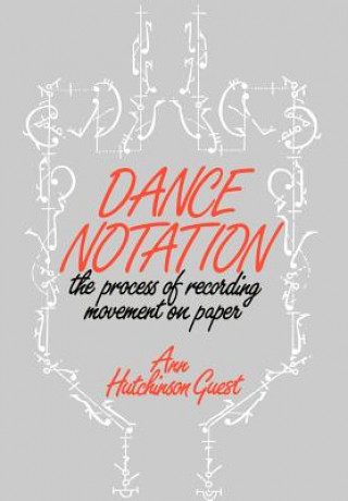 Knjiga Dance Notation Ann Hutchinson Guest